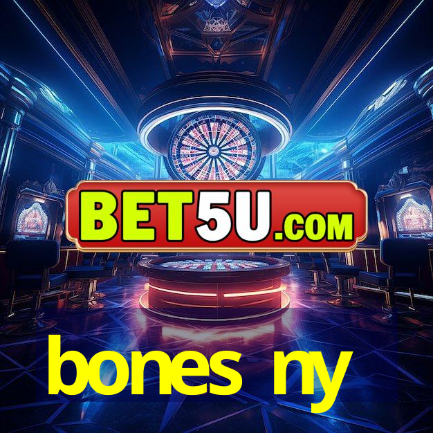 bones ny